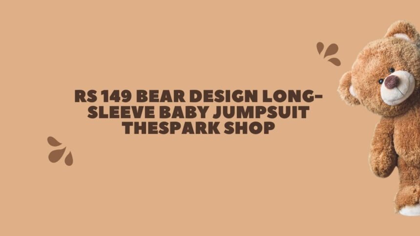 rs 149 bear design long-sleeve baby jumpsuit thespark shop